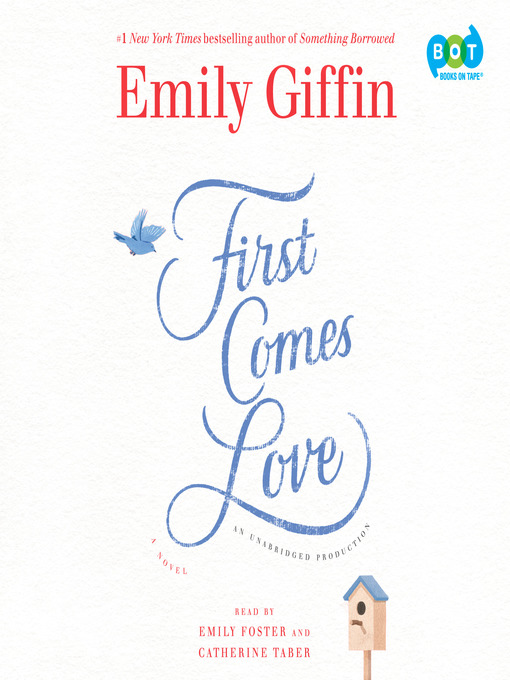 Title details for First Comes Love by Emily Giffin - Wait list